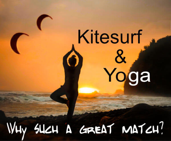 Kitesurfing and Yoga: Why is it Such a Great Match?