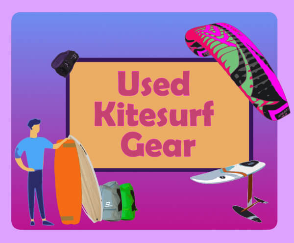 8 Tips to buy used Kitesurfing Gear avoiding Bad Surprises